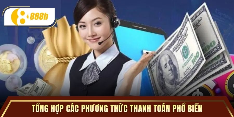 Tổng hợp các phương thức thanh toán phổ biến